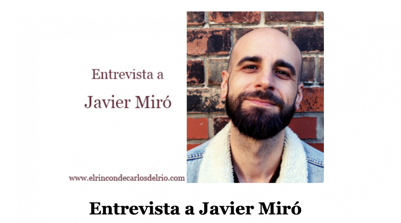 Me entrevista Carlos del Río. Javier Miró